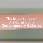 The Importance of Art Curation in Contemporary Galleries