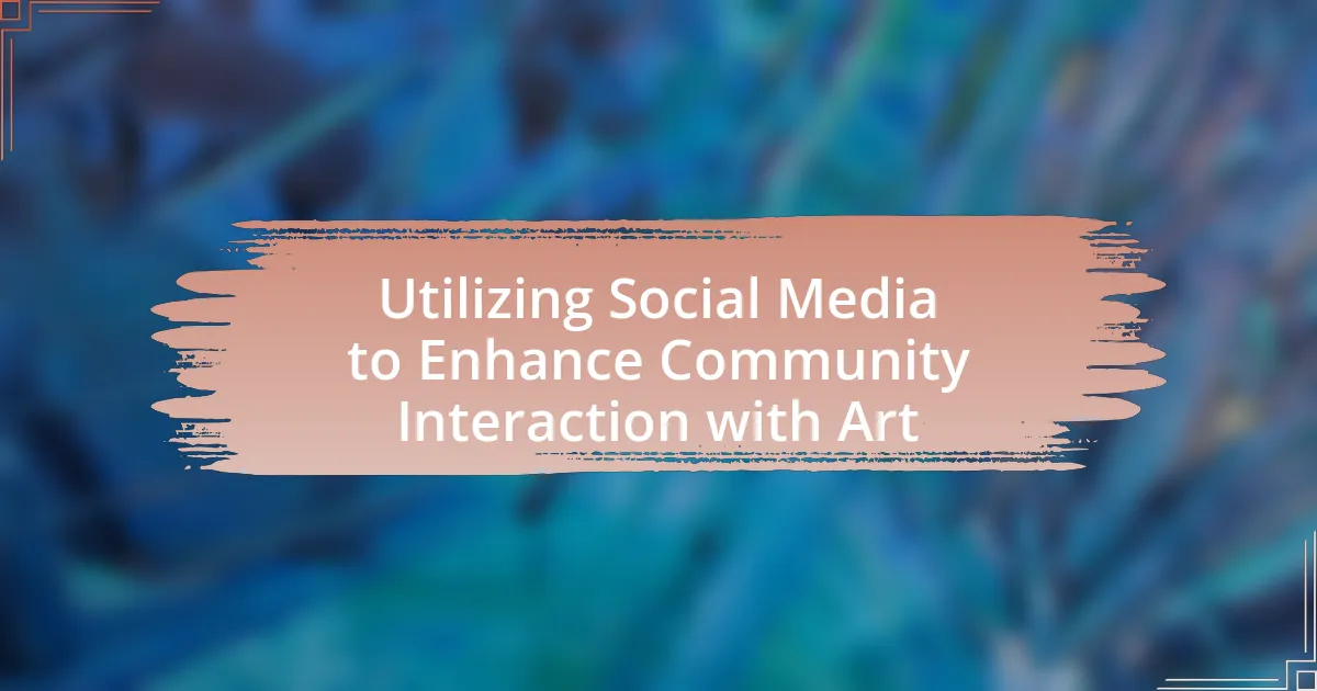 Utilizing Social Media to Enhance Community Interaction with Art